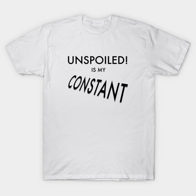 Unspoiled Is My Constant V.1 T-Shirt by The Constant Podcast